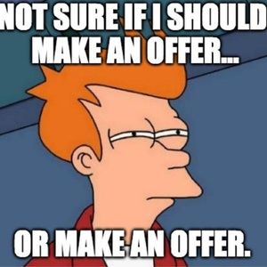 Offers welcome!